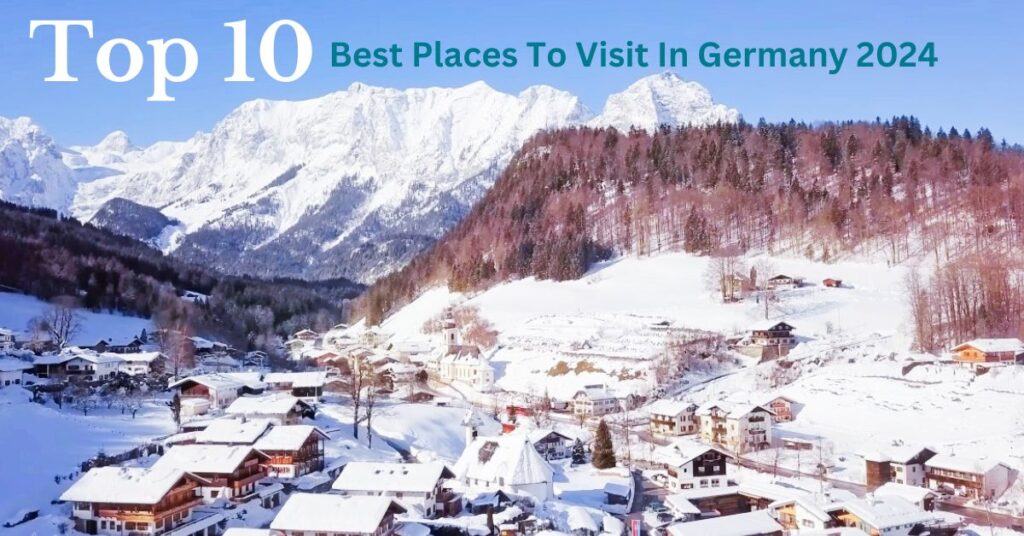 Top 10 Best Places To Visit In Germany 2024